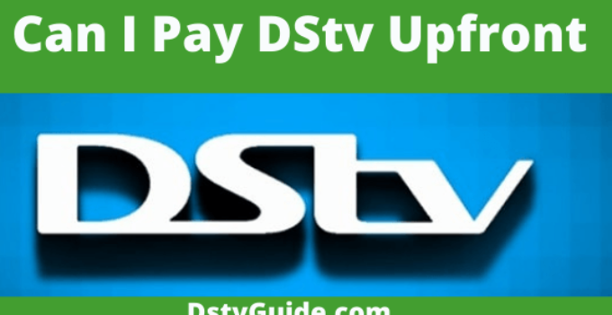 Can I Pay DStv Upfront