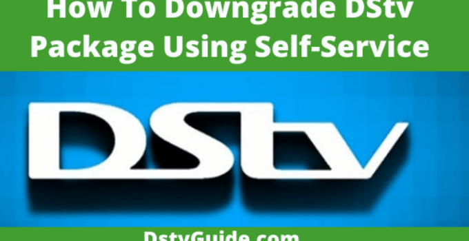 How To Downgrade DStv Package Using Self Service