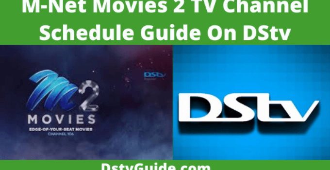 M-Net Movies 2 TV Channel Schedule Guide On DStv