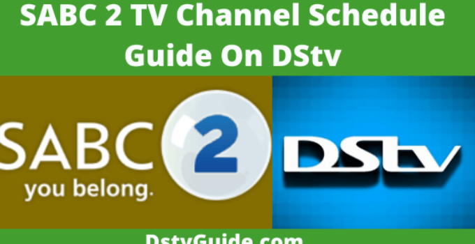SABC 2 Channel Schedule Guide On DStv