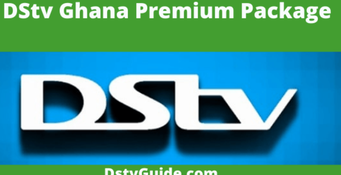 Channel List For DStv Ghana Premium Package