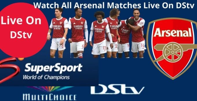 Arsenal Match On DStv Today