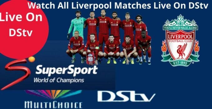 Liverpool Match On DStv Today