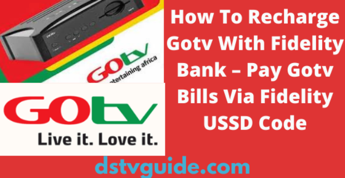 How To Recharge Gotv With Fidelity Bank