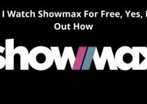 Can I Watch Showmax For Free,