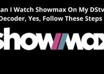 Can I Watch Showmax On My DStv Decode