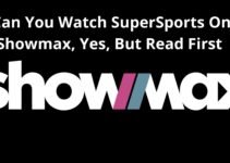 Can You Watch SuperSports On Showmax